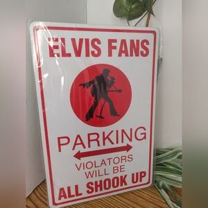 Elvis Fans Parking Sign
